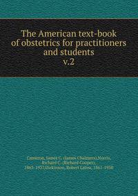The American text-book of obstetrics for practitioners and students. v.2