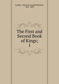 The First and Second Book of Kings;. 1