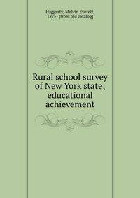 Rural school survey of New York state; educational achievement