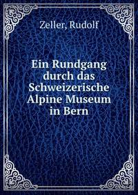 Ein Rundgang durch das Schweizerische Alpine Museum in Bern