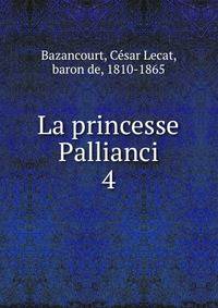 La princesse Pallianci. 4