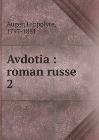 Avdotia : roman russe. 2