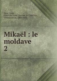 Mikal : le moldave. 2