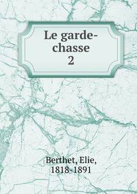 Le garde-chasse. 2