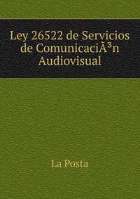 Ley 26522 de Servicios de ComunicaciA?n Audiovisual