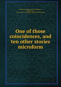 One of those coincidences, and ten other stories microform