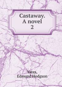 Castaway. A novel. 2