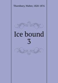 Ice bound. 3