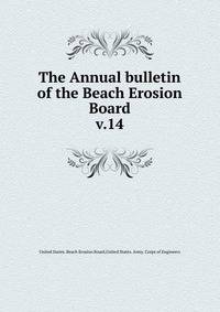 The Annual bulletin of the Beach Erosion Board. v.14