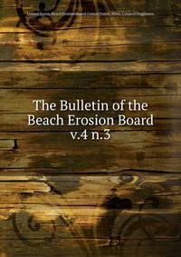 The Bulletin of the Beach Erosion Board. v.4 n.3