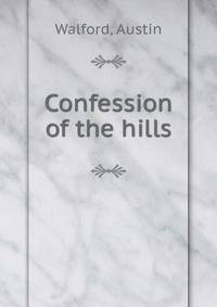 Confession of the hills