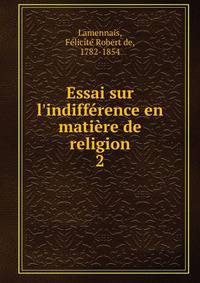 Essai sur l'indiff?rence en mati?re de religion