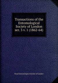 Transactions of the Entomological Society of London. ser. 3 v. 1 (1862-64)
