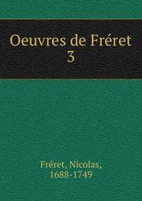 Oeuvres de Frret. 3