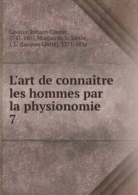 L'art de conna?tre les hommes par la physionomie