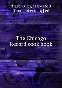 The Chicago Record cook book