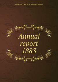 Annual report. 1883