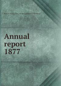 Annual report. 1877