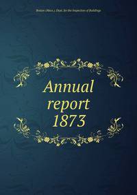 Annual report. 1873