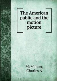 The American public and the motion picture