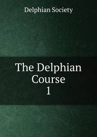 The Delphian Course. 1