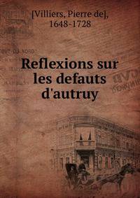 Reflexions sur les defauts d'autruy