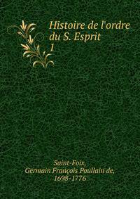 Histoire de l'ordre du S. Esprit