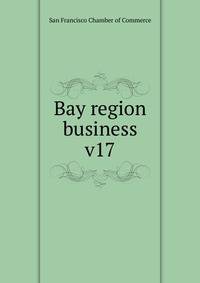 Bay region business. v17