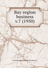 Bay region business. v.7 (1950)