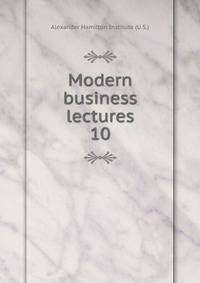 Modern business lectures. 10