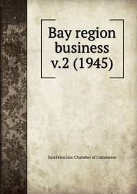 Bay region business. v.2 (1945)