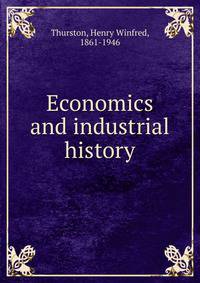 Economics and industrial history