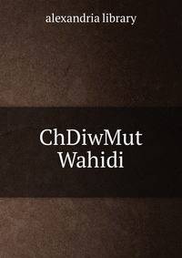ChDiwMut Wahidi