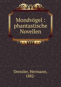 Mondv?gel : phantastische Novellen