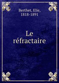 Le refractaire