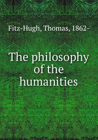 The philosophy of the humanities