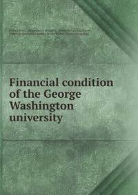 Financial condition of the George Washington university