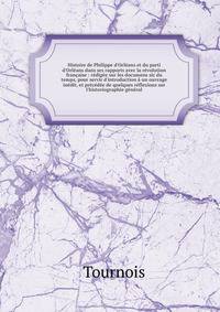 Histoire de Philippe d'Orl?ans et du parti d'Orl?ans dans ses rapports avec la r?volution fran?aise : r?dig?e sur les documens sic du temps, pour servir d'introduction ? un ouvrage in?dit, et pr?c?d?e de quelques r?flexions sur l'historiographie g?n?