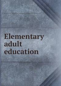 Elementary adult education