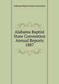 Alabama Baptist State Convention Annual Reports 1887