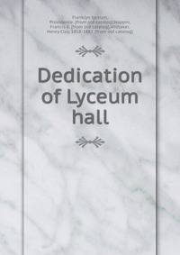 Dedication of Lyceum hall