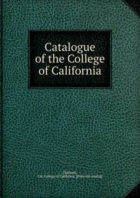 Catalogue of the College of California