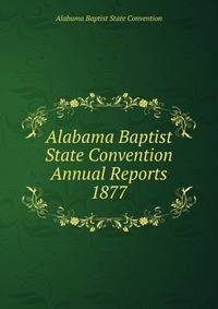 Alabama Baptist State Convention Annual Reports 1877