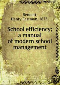 School efficiency; a manual of modern school management
