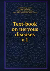 Text-book on nervous diseases. v.1