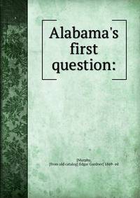 Alabama's first question: