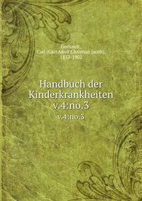 Handbuch der Kinderkrankheiten. v.4:no.3