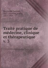 Trait pratique de mdecine, clinique et thrapeutique. v. 3