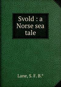 Svold : a Norse sea tale