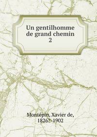 Un gentilhomme de grand chemin. 2